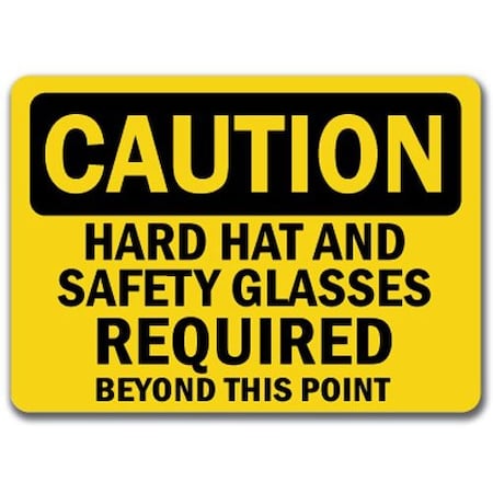 Signmission Caution Sign-Hard Hat & Safety Glasses Reqd Beyond Point-10x14 OSHA Sign, 14" H, CS-Hard Hat Glasses CS-Hard Hat Glasses